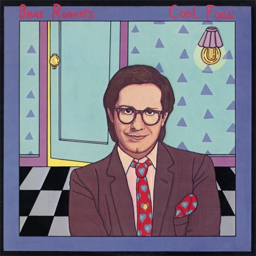 Bruce roberts cool fool - bruce,