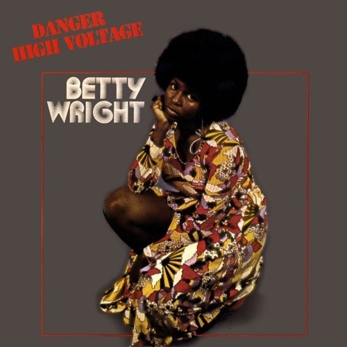 Betty wright danger high - danger,